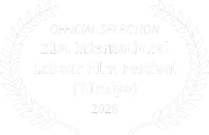 आधिकारिक चयन, 21.º International Labour Film Festival, तुर्किये · 2026
